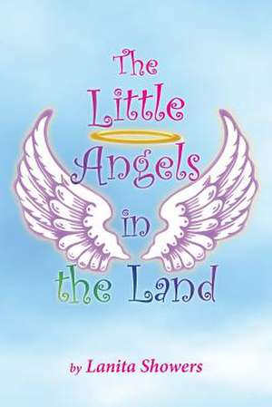 The Little Angels in the Land de Lanita Showers