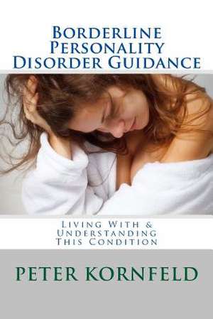 Borderline Personality Disorder Guidance de Peter Kornfeld