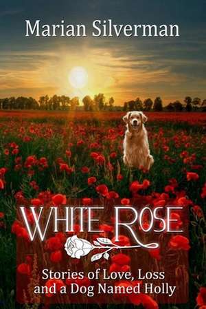 White Rose de Marian Silverman