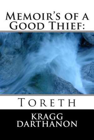 Memoir's of a Good Thief de Kragg Darthanon