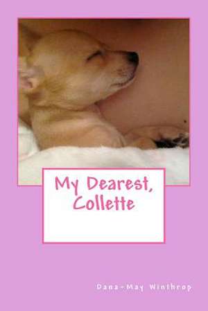 My Dearest, Collette de Dana-May Winthrop