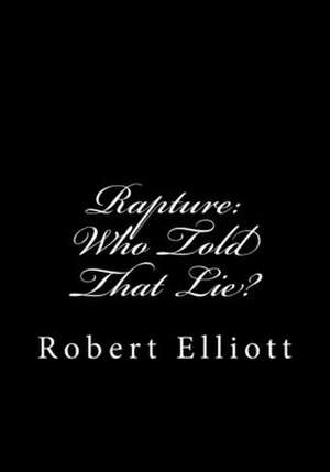 Rapture de Robert Elliott