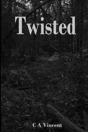 Twisted de C. a. Vincent