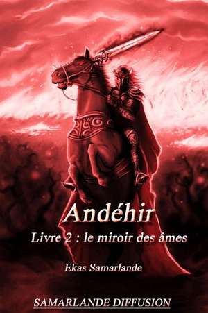 Andehir, Livre 2 de Ekas Samarlande