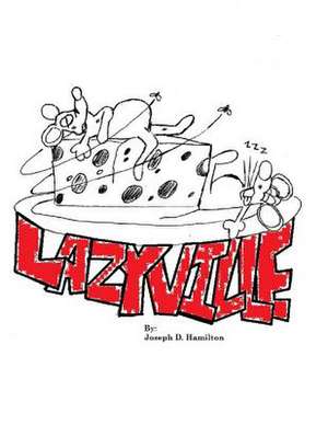 Lazyville de Joseph D. Hamilton