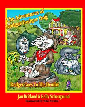 The Adventures of Rodger Dodger Dog de Jan Britland