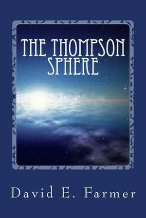 The Thompson Sphere de MR David E. Farmer