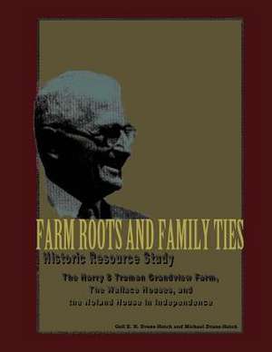 Farm Roots and Family Ties de Gail E. H. Evans-Hatch