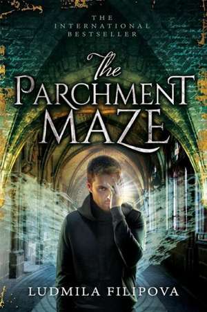 The Parchment Maze: An Anthology Based on the Revelation Series de Ludmila Filipova