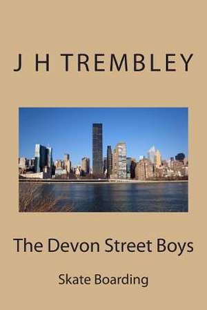 The Devon Street Boys de J. H. Trembley