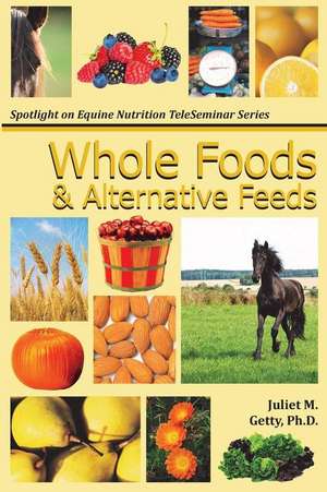 Whole Foods and Alternative Feeds de Juliet M. Getty