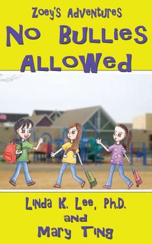 No Bullies Allowed de Mary Ting