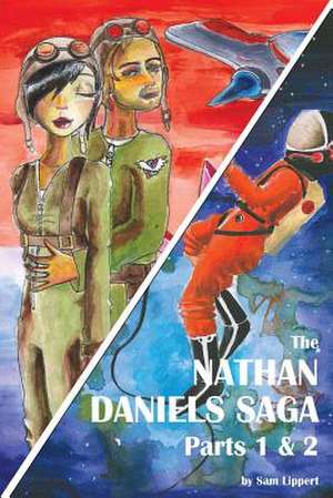 The Nathan Daniels Saga de Sam Lippert