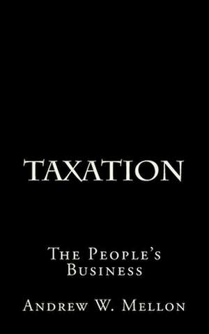 Taxation de Andrew W. Mellon