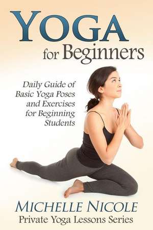 Yoga for Beginners de Michelle Nicole