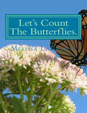 Let's Count the Butterflies. de Melissa L. Bryant