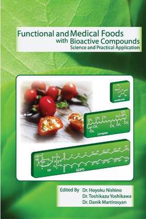 Functional and Medical Foods with Bioactive Compounds de Danik M. Martirosyan