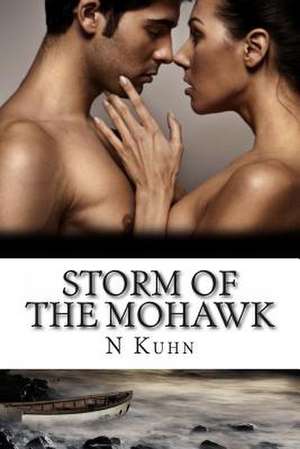 Storm of the Mohawk de N. Kuhn