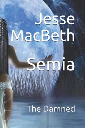 Semia de Jesse A. Macbeth