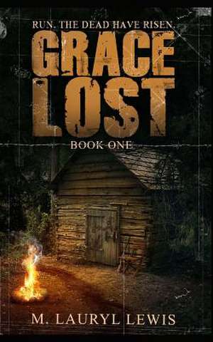 Grace Lost de M. Lauryl Lewis