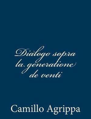 Dialogo Sopra La Generatione de Venti de Camillo Agrippa