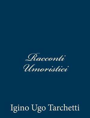 Racconti Umoristici de Igino Ugo Tarchetti