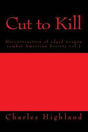 Cut to Kill de Charles Highland