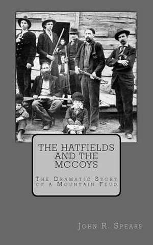 The Hatfields and the McCoys de John R. Spears