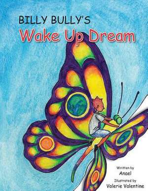 Billy Bully's Wake Up Dream de Anael Harpaz