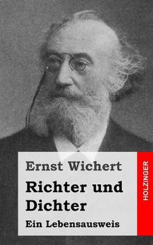 Richter Und Dichter de Ernst Wichert