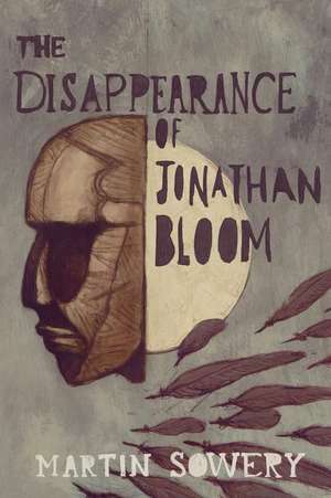 The Disappearance of Jonathan Bloom de Martin Sowery