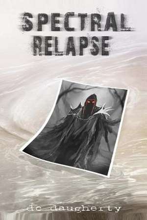 Spectral Relapse de DC Daugherty