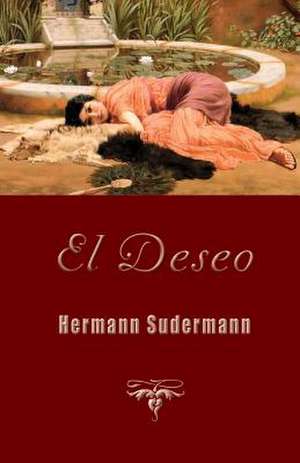 El Deseo de Hermann Sudermann