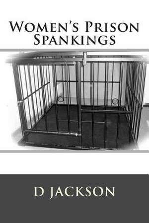 Women's Prison Spankings de D. Jackson