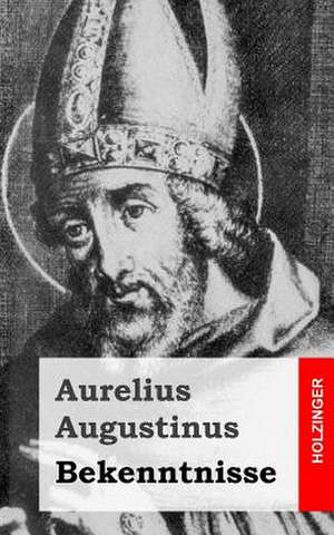 Bekenntnisse de Aurelius Augustinus