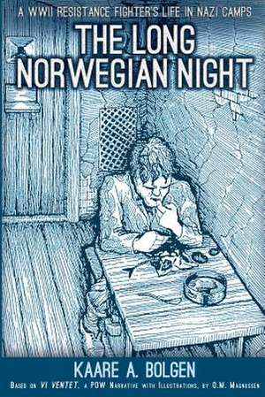 The Long Norwegian Night de Kaare a. Bolgen