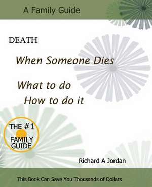 Death. When Someone Dies de Richard A. Jordan