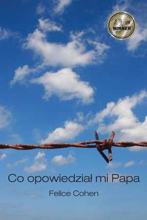 Co Opowiedzia Mi Papa de Felice Cohen