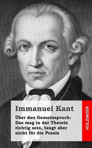 Uber Den Gemeinspruch de Immanuel Kant