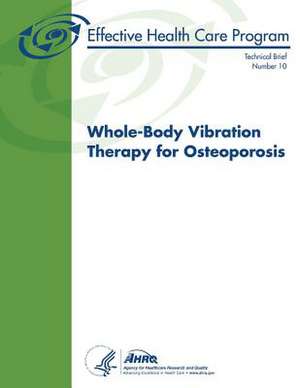 Whole-Body Vibration Therapy for Osteoporosis de U. S. Department of Heal Human Services