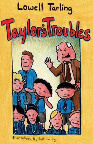 Taylor's Troubles de Lowell Tarling