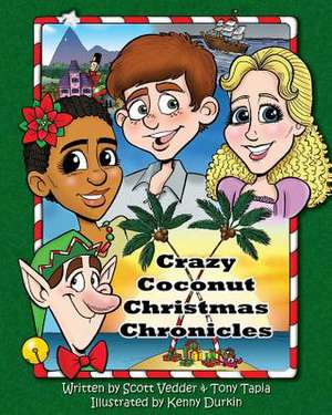 Crazy Coconut Christmas Chronicles de Scott Vedder