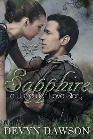 Sapphire a Werewolf Love Story de Devyn Dawson