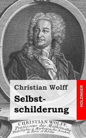 Selbstschilderung de Christian Wolff