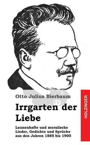 Irrgarten Der Liebe de Otto Julius Bierbaum