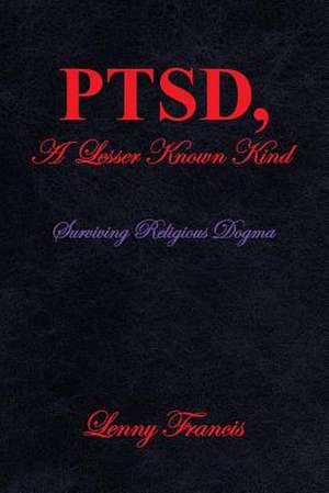 Ptsd, a Lesser Known Kind de Lenny Francis