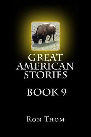 Great American Stories Book 9 de Ron Thom