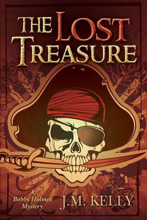 The Lost Treasure de MR J. M. Kelly