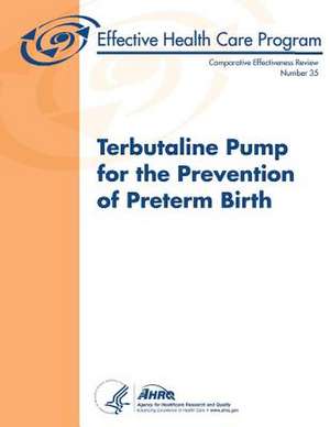 Terbutaline Pump for the Prevention of Preterm Birth de U. S. Department of Heal Human Services