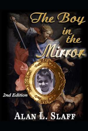 The Boy in the Mirror (2nd Edition) de Alan L. Slaff